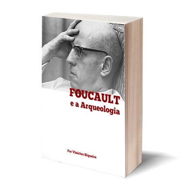 Foucault e a Arqueologia, o guia completo para leituras da Arqueologia do Saber.