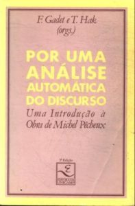 Por Uma Analise Automatica Do Discurso, F. Gadet e T. Hak [org.], lançado em 1990.