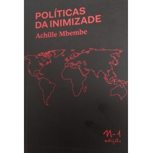 Políticas da inimizade, de Achille Mbembe.