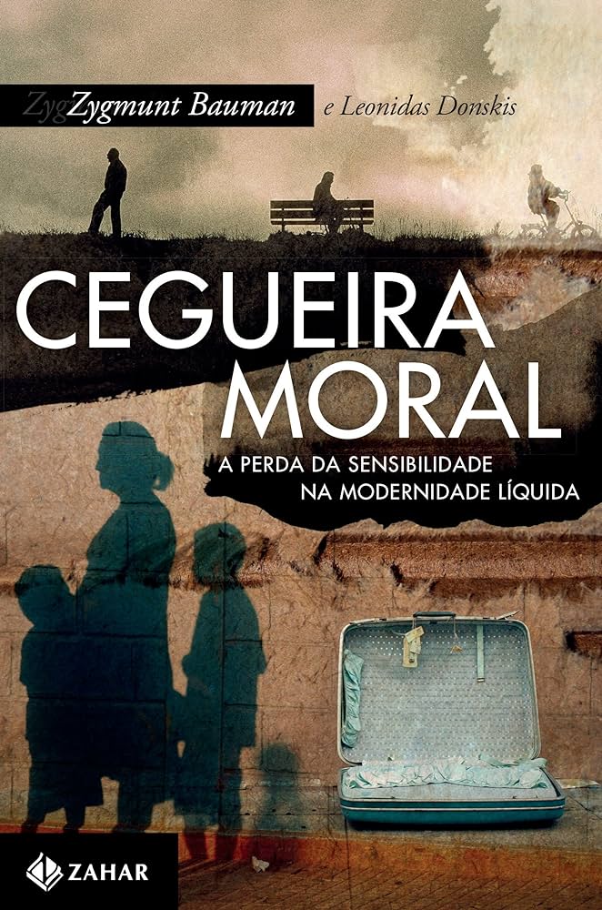 Cegueira moral, de Zygmunt Bauman