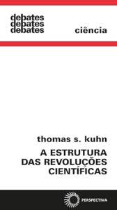 A Estrutura das revoluções científicas, Thomas Kuhn.