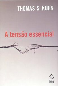 A tensão essencial, de Thomas Kuhn.