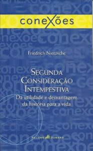 Segunda consideração intempestiva, de Nietzsche.