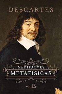 Meditações metafísicas, de René Descartes.